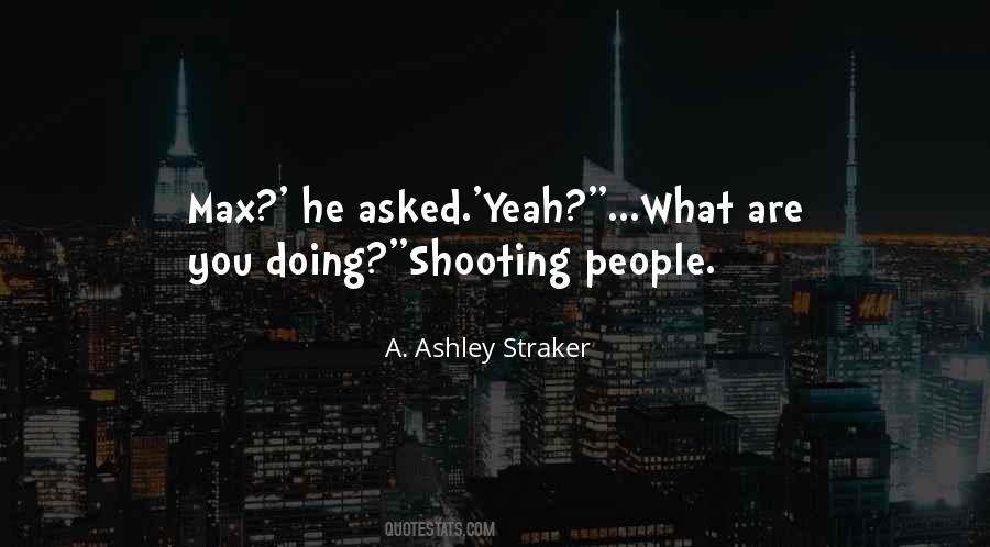 A. Ashley Straker Quotes #1433495