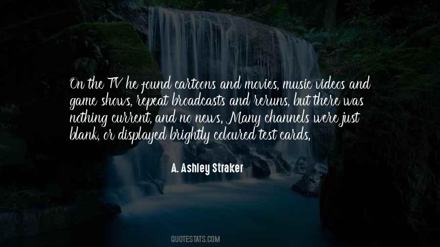 A. Ashley Straker Quotes #1779213