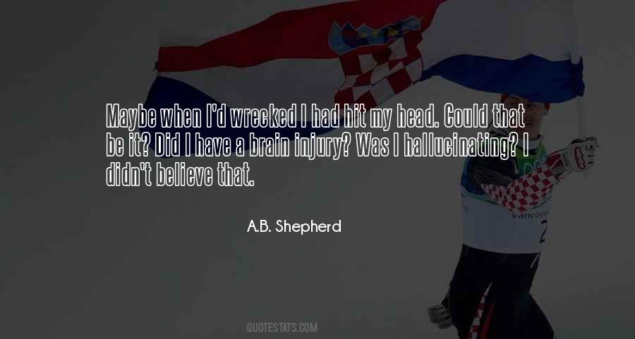 A.B. Shepherd Quotes #1835475