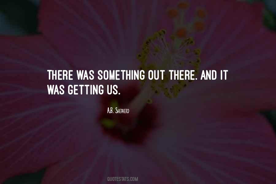 A.B. Shepherd Quotes #851097