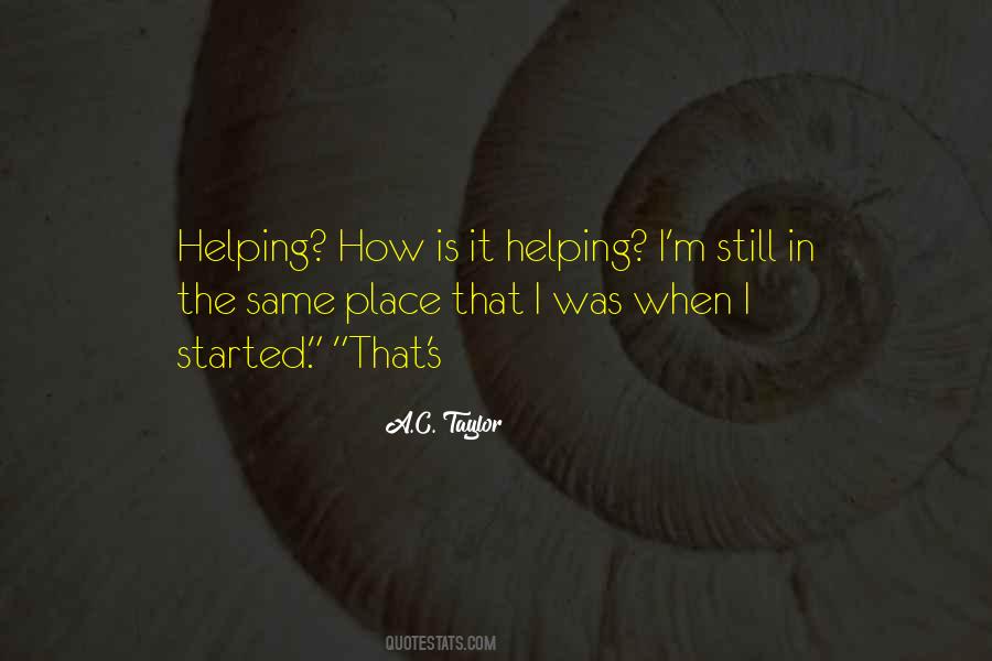 A.C. Taylor Quotes #718988 A.C. Taylor Quotes #718988