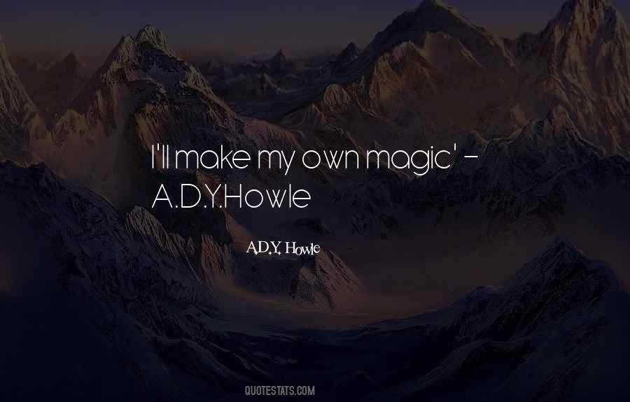 A.D.Y. Howle Quotes #1576282