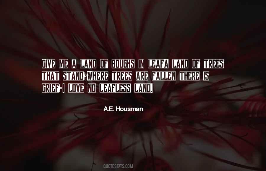 A.E. Housman Quotes #1737901