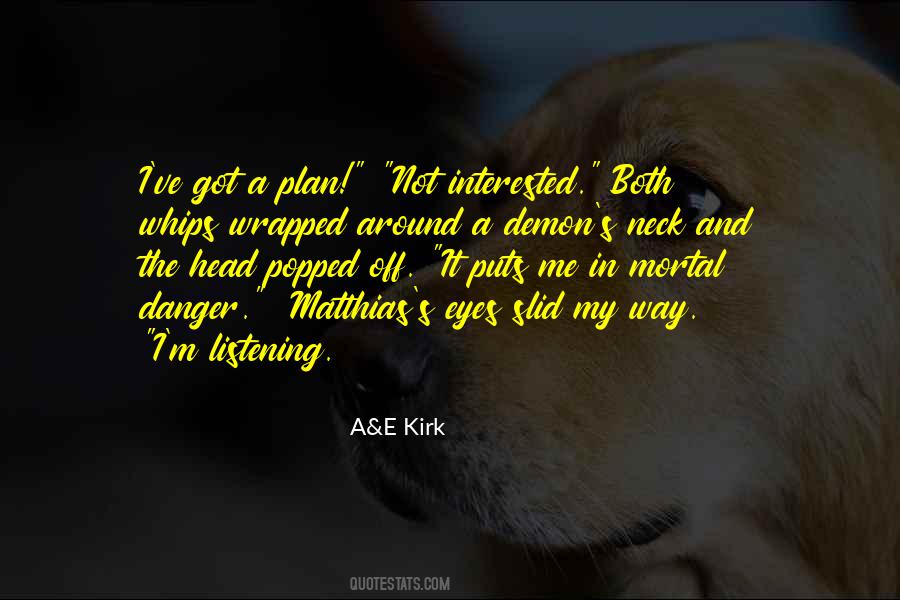 A&E Kirk Quotes #1393620