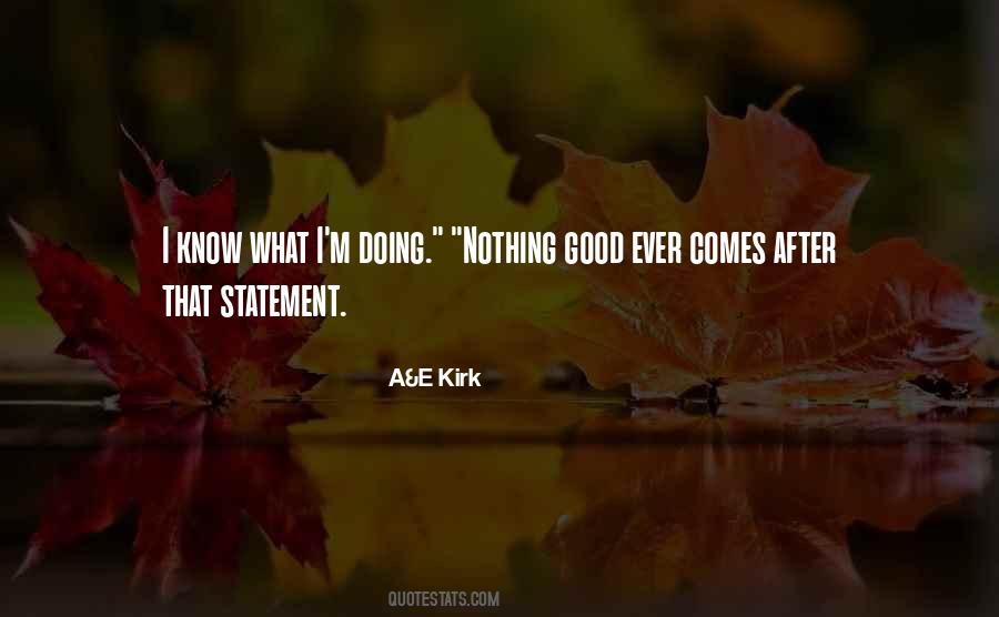 A&E Kirk Quotes #1513761