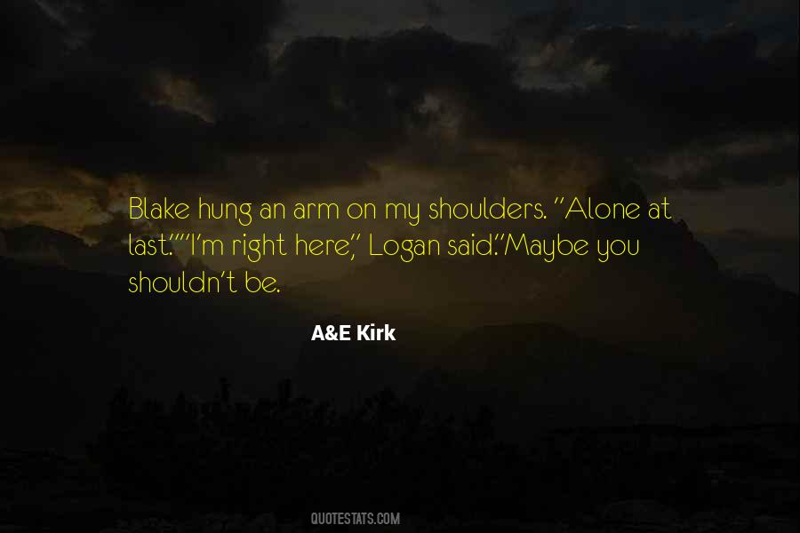 A&E Kirk Quotes #225568