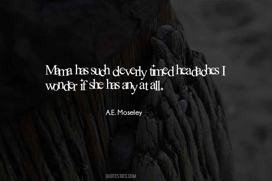 A.E. Moseley Quotes #1605539 A.E. Moseley Quotes #1605539
