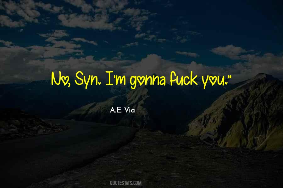 A.E. Via Quotes #414935 A.E. Via Quotes #414935