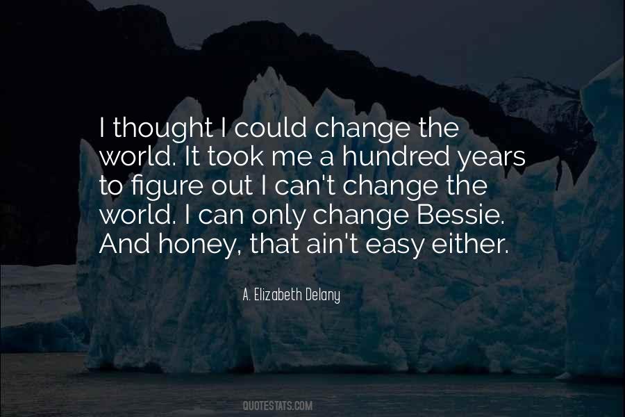 A. Elizabeth Delany Quotes #239058 A. Elizabeth Delany Quotes #239058