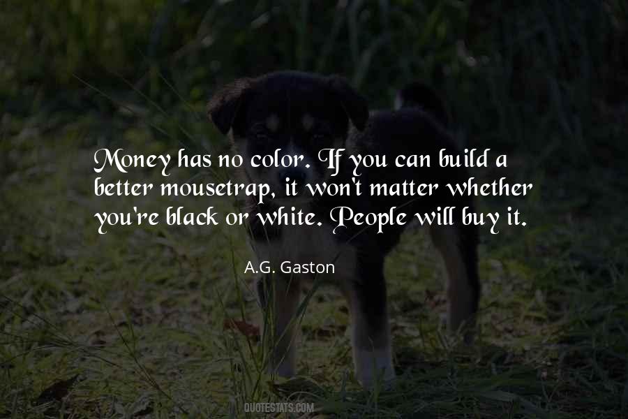 A.G. Gaston Quotes #1221973