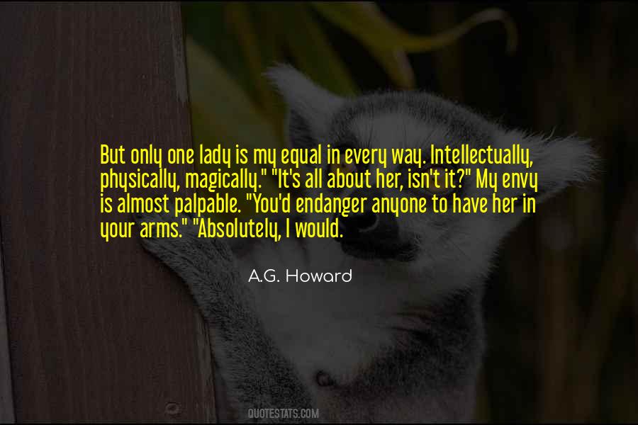 A.G. Howard Quotes #1079242