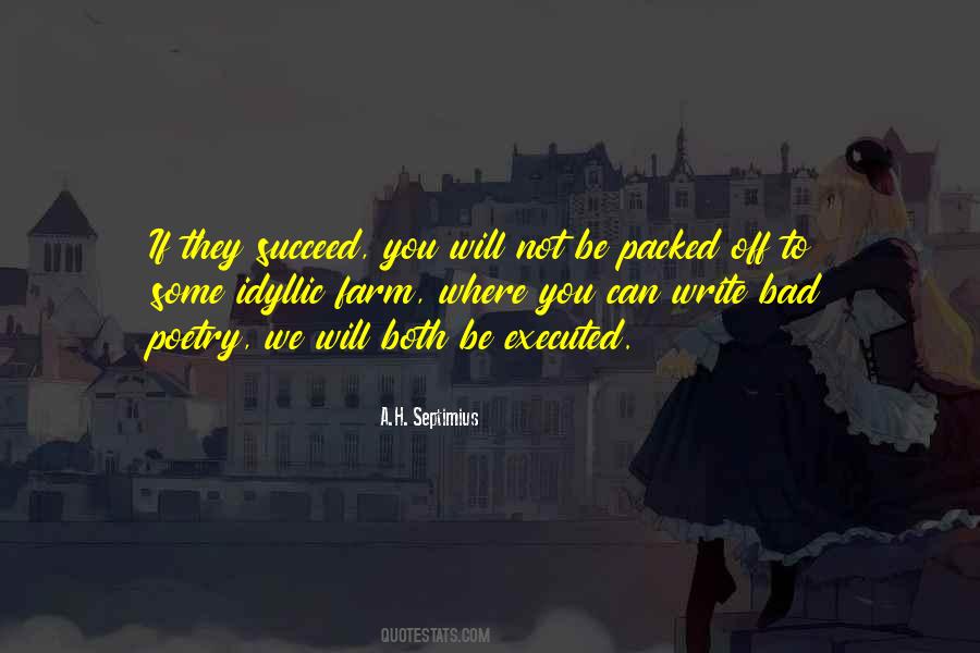 A.H. Septimius Quotes #1787281