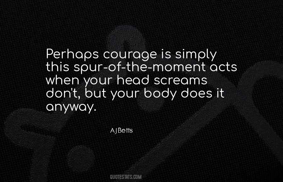 A J Betts Quotes #1226075