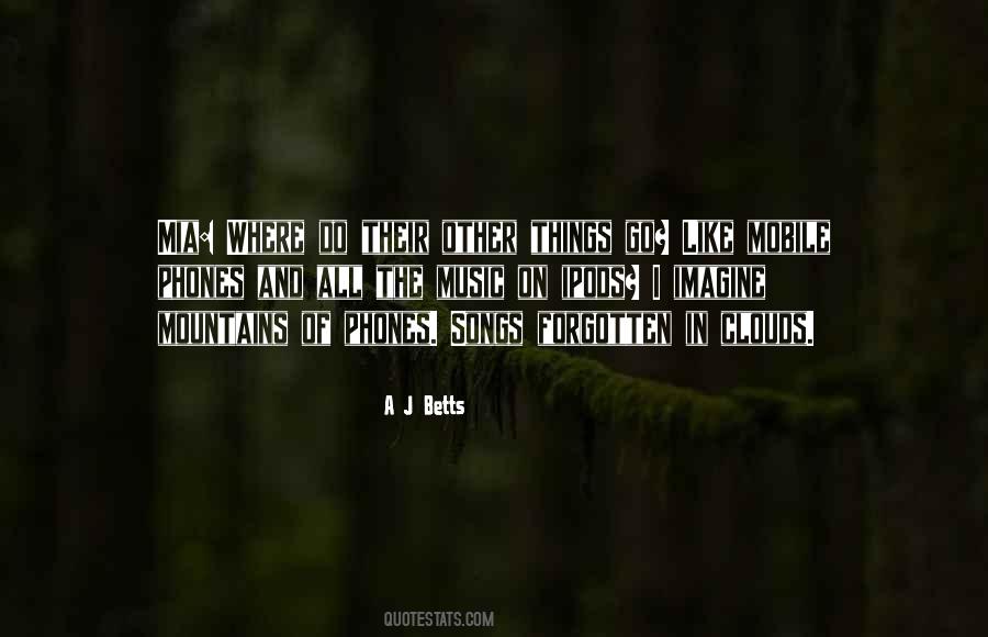 A J Betts Quotes #1680733