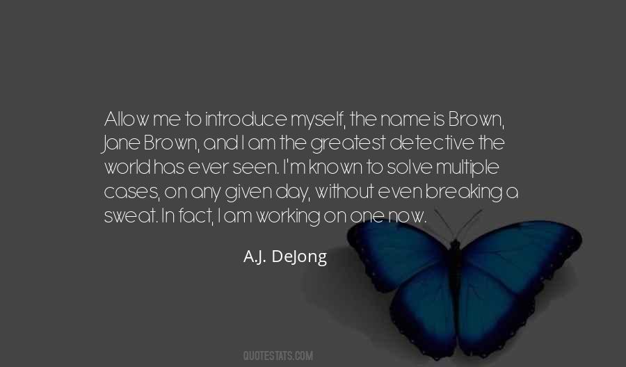 A.J. DeJong Quotes #275802
