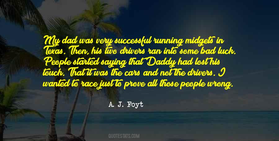 A. J. Foyt Quotes #1584553