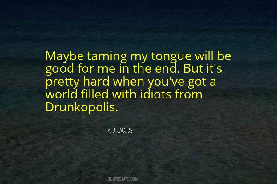 A. J. Jacobs Quotes #1318312
