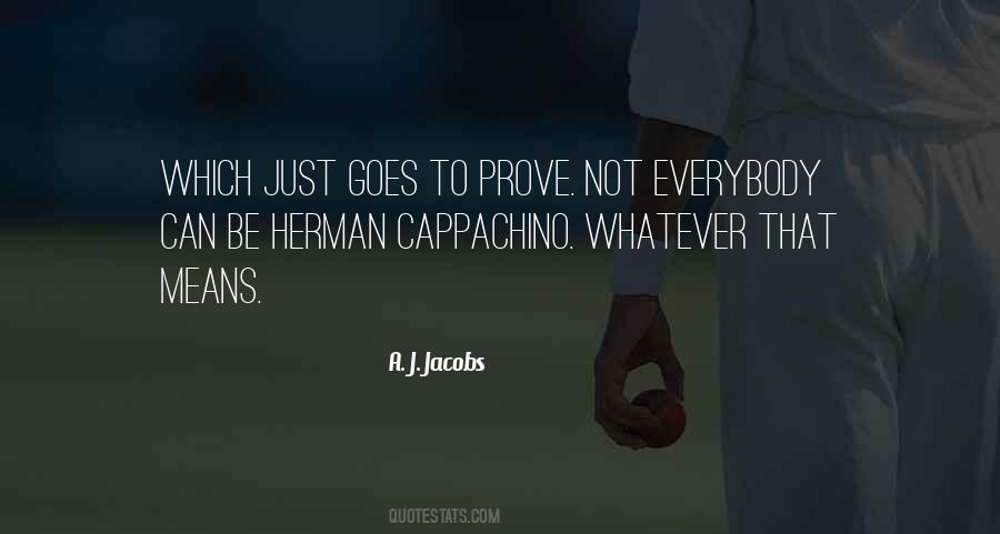 A. J. Jacobs Quotes #883207