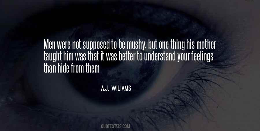 A.J. Wiliams Quotes #1066548
