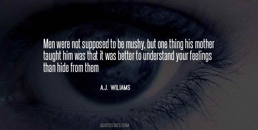 A.J. Wiliams Quotes #1066548 A.J. Wiliams Quotes #1066548