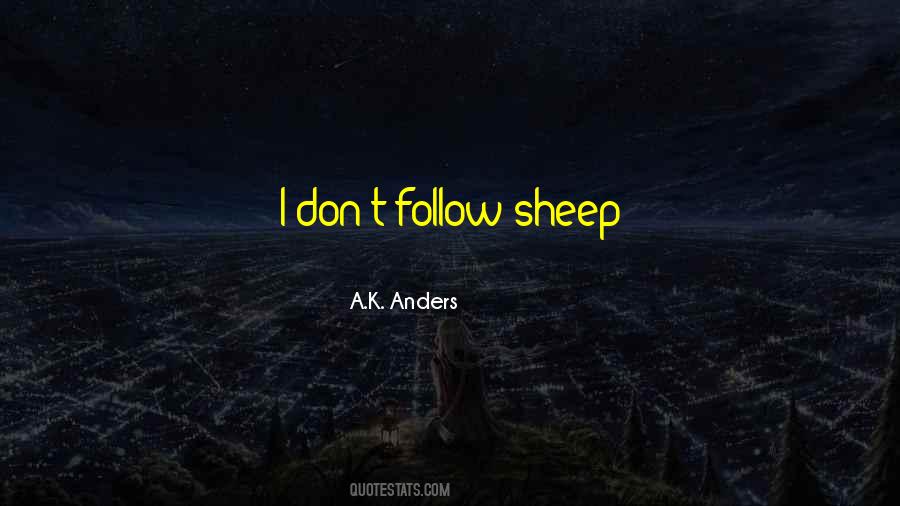 A.K. Anders Quotes #1134266