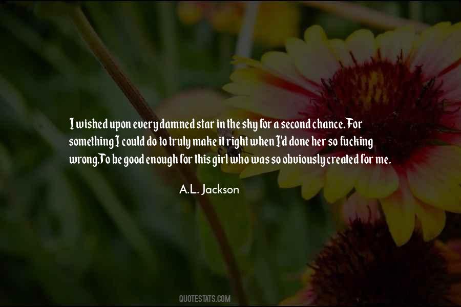 A.L. Jackson Quotes #1642557