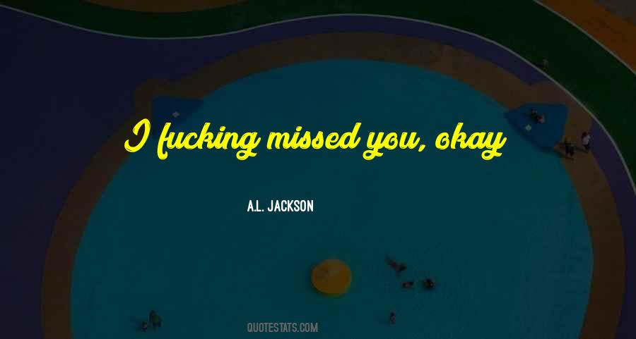 A.L. Jackson Quotes #1744674