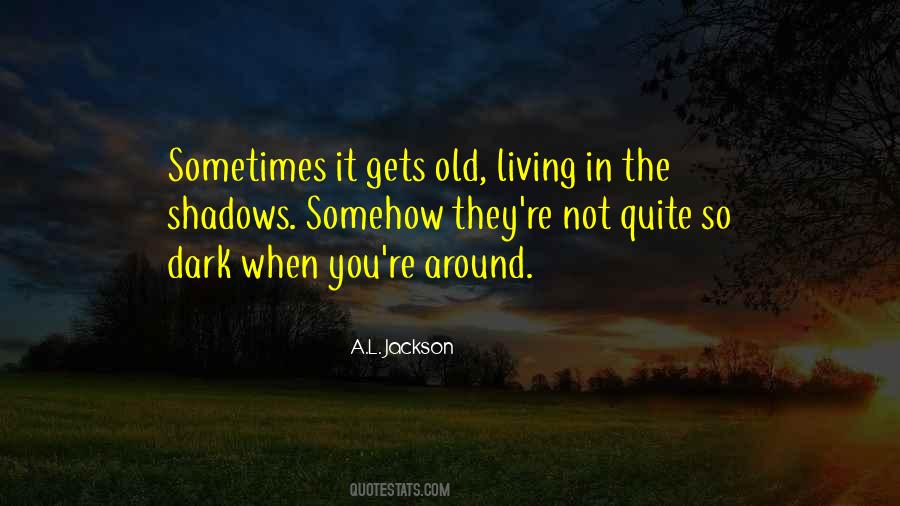 A.L. Jackson Quotes #962858