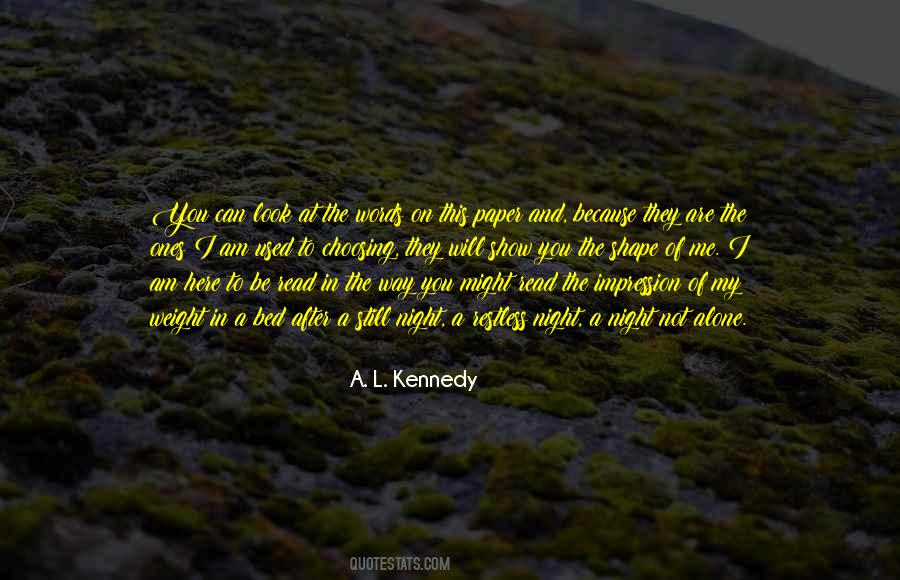 A. L. Kennedy Quotes #1748455