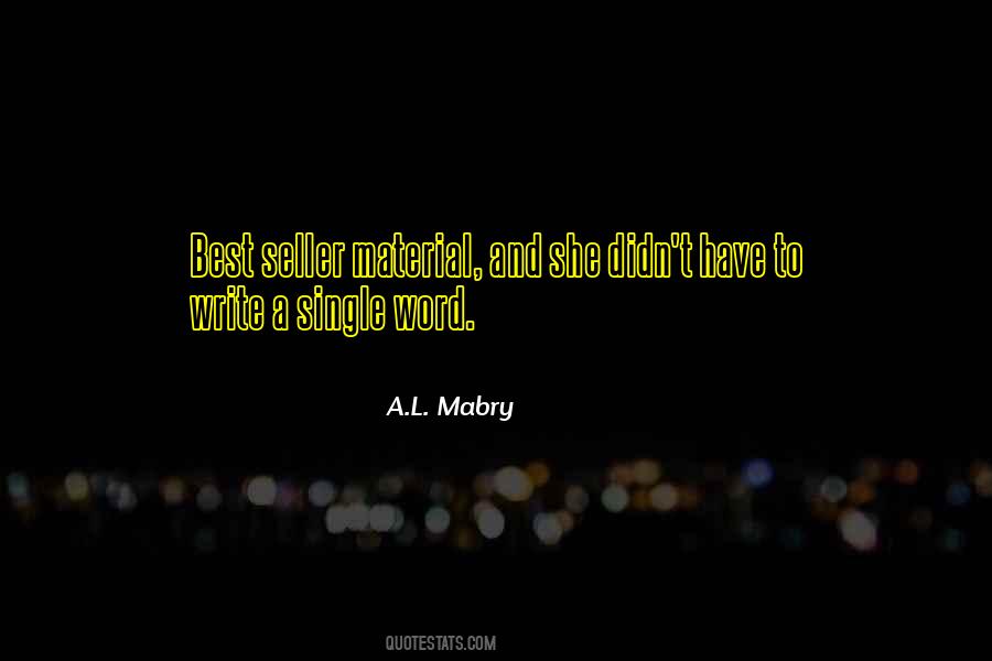 A.L. Mabry Quotes #887759