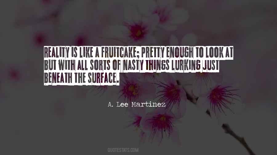 A. Lee Martinez Quotes #1255416