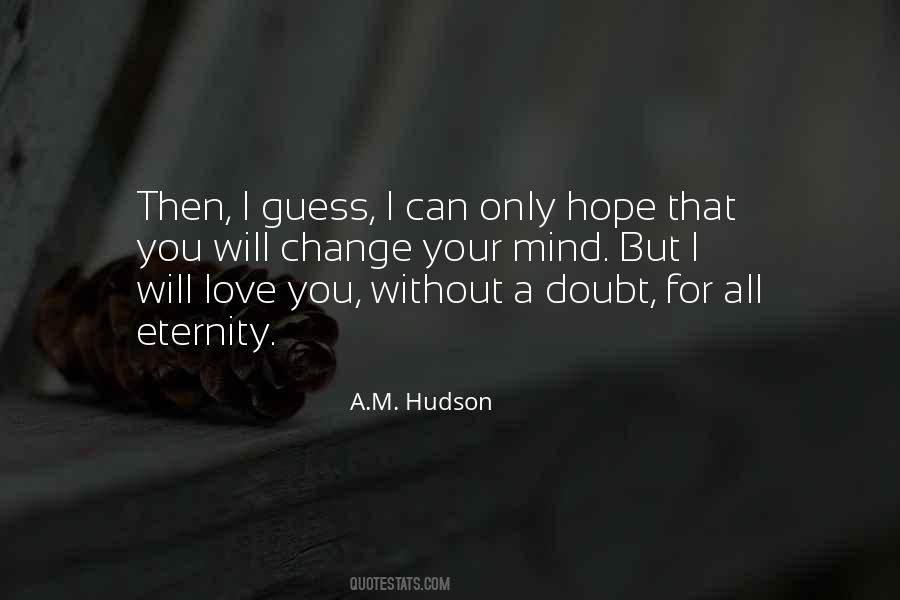 A.M. Hudson Quotes #1537877