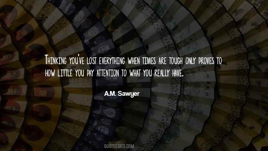 A.M. Sawyer Quotes #417963