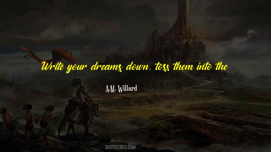 A.M. Willard Quotes #1357238