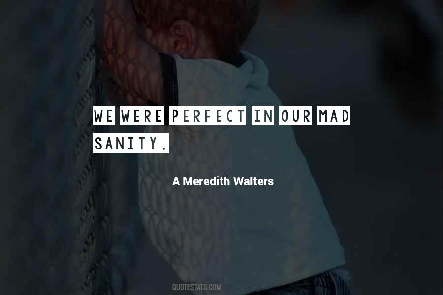A Meredith Walters Quotes #1079070