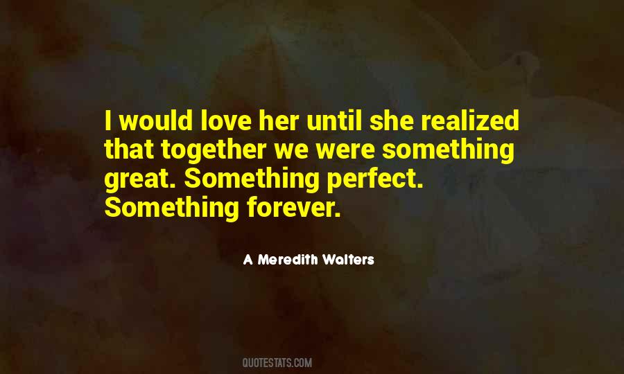 A Meredith Walters Quotes #115343