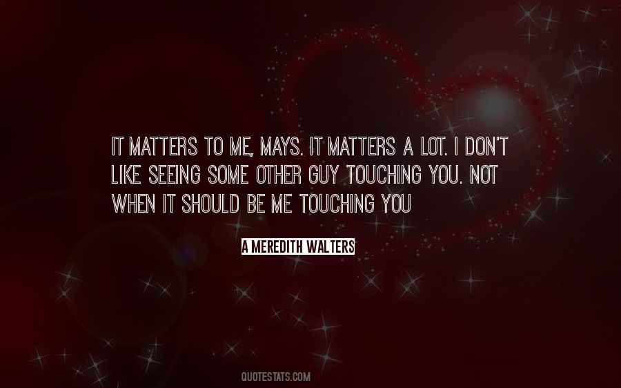 A Meredith Walters Quotes #1187288