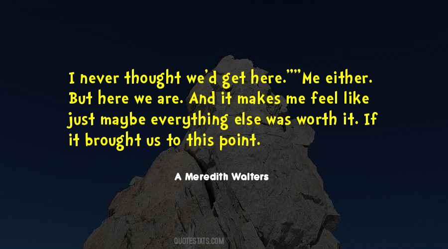 A Meredith Walters Quotes #135275