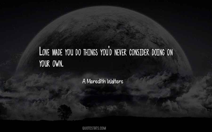A Meredith Walters Quotes #1496696