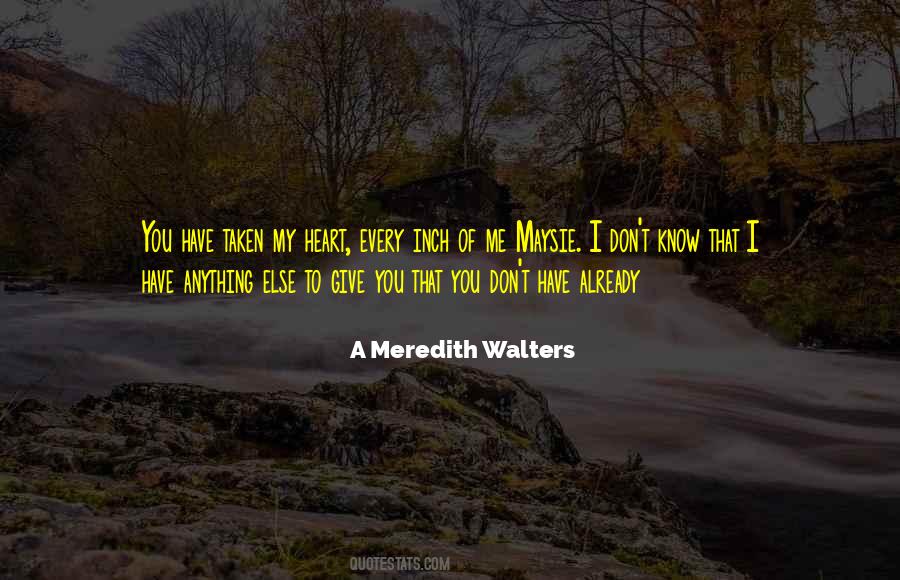 A Meredith Walters Quotes #1586723