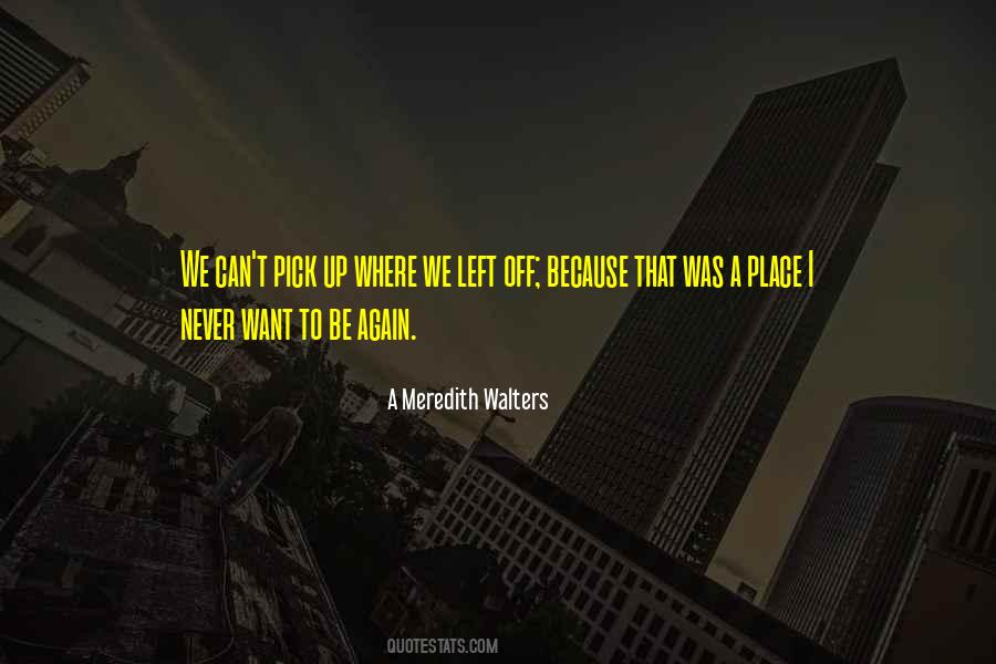 A Meredith Walters Quotes #202673