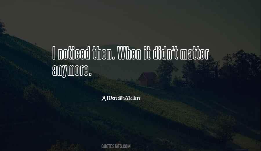 A Meredith Walters Quotes #80524