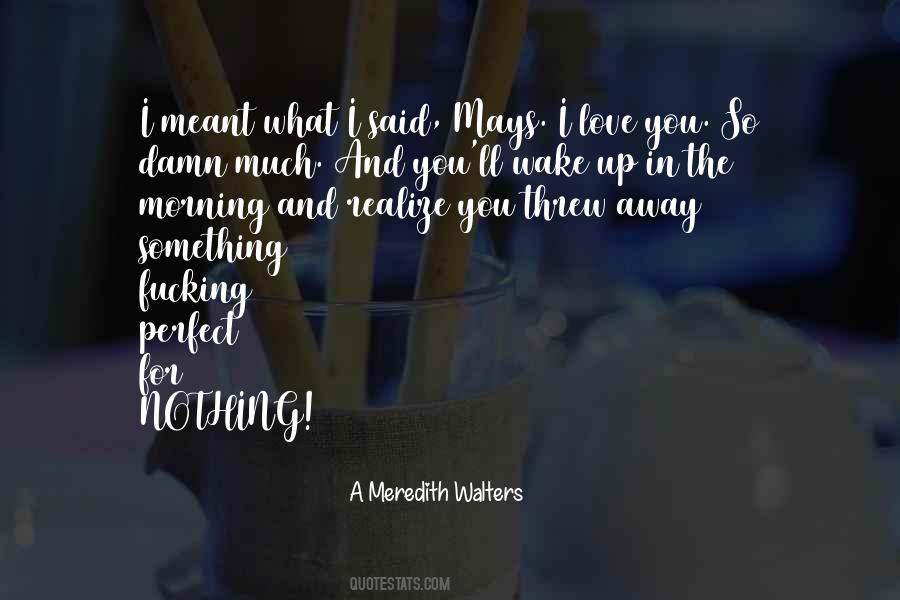 A Meredith Walters Quotes #867994