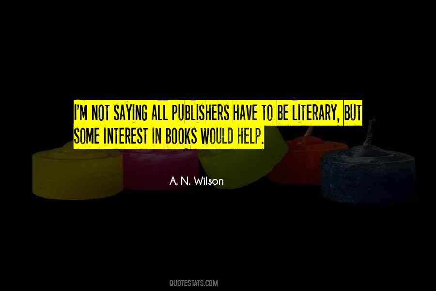 A. N. Wilson Quotes #1853733