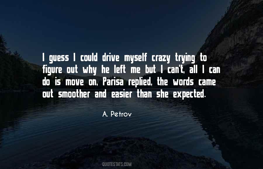 A. Petrov Quotes #1343772 A. Petrov Quotes #1343772