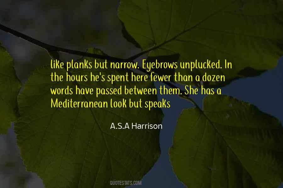 A.S.A Harrison Quotes #490643