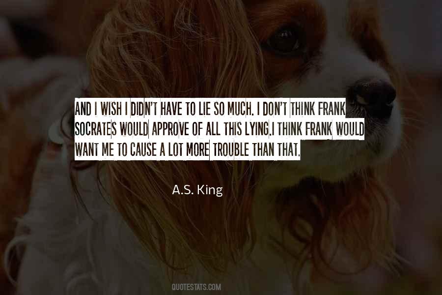 A.S. King Quotes #907881