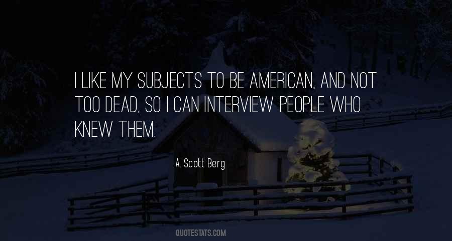 A. Scott Berg Quotes #406584