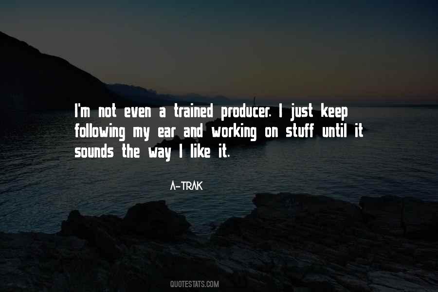 A-Trak Quotes #1456184