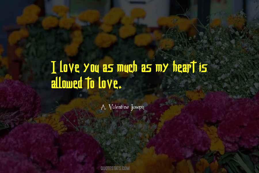 A. Valentine Joseph Quotes #328640